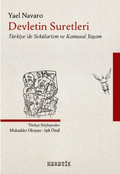 Devletin Suretleri - Türkiye’de Sekülarizm ve Kamusal Yaşam Devletin Suretleri - Türkiye’de Sekülarizm ve Kamusal Yaşam