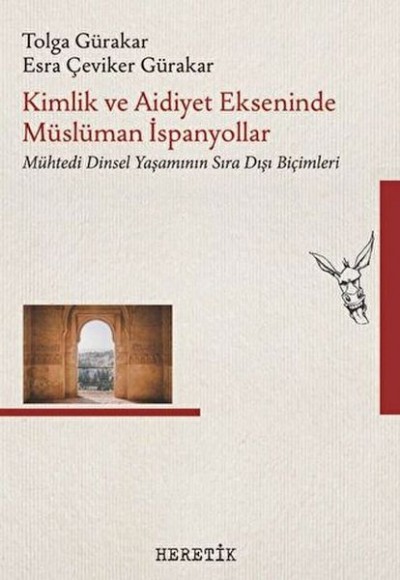 Kimlik ve Aidiyet Ekseninde Müslüman İspanyollar Kimlik ve Aidiyet Ekseninde Müslüman İspanyollar