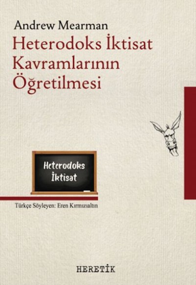 Heterodoks İktisat Kavramlarının Öğretilmesi Heterodoks İktisat Kavramlarının Öğretilmesi