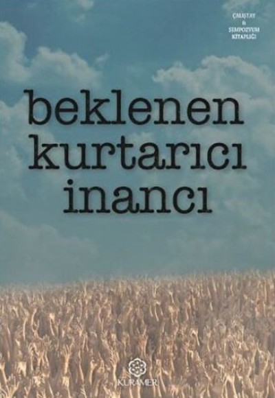 Beklenen Kurtarıcı İnancı Beklenen Kurtarıcı İnancı