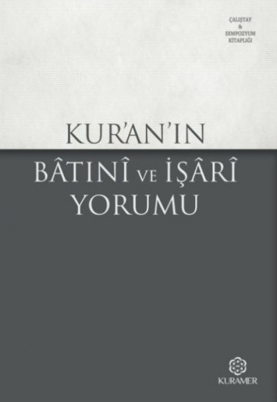 Kuranın Batıni ve İşari Yorumu Kuranın Batıni ve İşari Yorumu