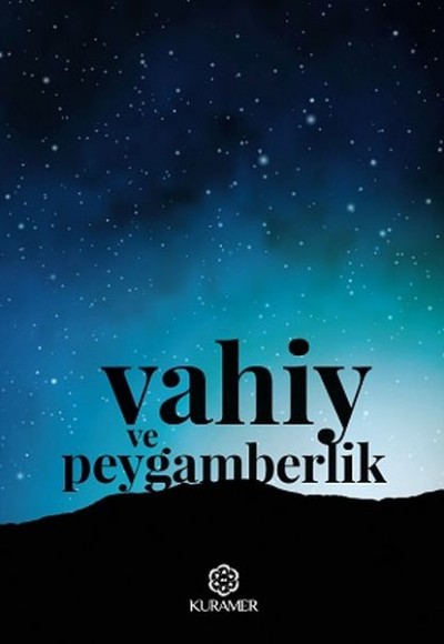 Vahiy ve Peygamberlik Vahiy ve Peygamberlik