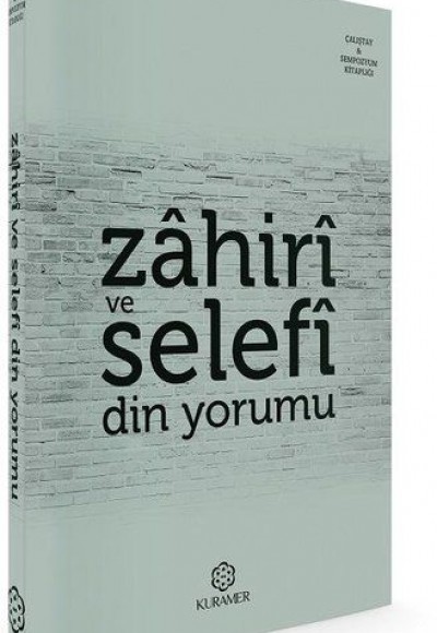 Zahiri ve Selefi Din Yorumu Zahiri ve Selefi Din Yorumu