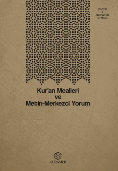 Kuran Mealleri ve Metin Merkezci Yorum Kuran Mealleri ve Metin Merkezci Yorum