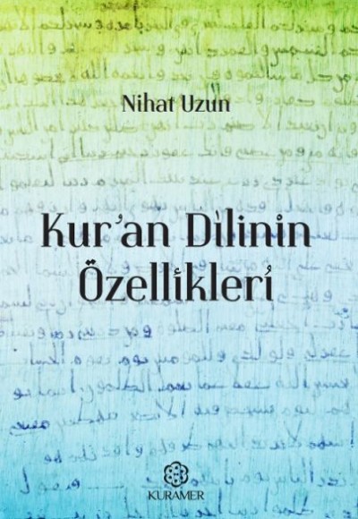 Kuran Dilinin Özellikleri Kuran Dilinin Özellikleri
