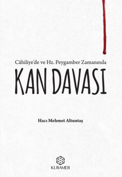 Cahiliyede ve Hz Peygamber Zamanında Kan Davası Cahiliyede ve Hz Peygamber Zamanında Kan Davası