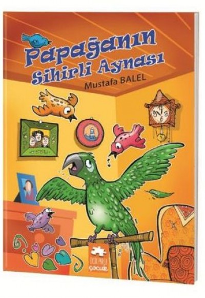 Mustafa Balel Resimli Dizi - Papağanın Sihirli Aynası Mustafa Balel Resimli Dizi - Papağanın Sihirli Aynası