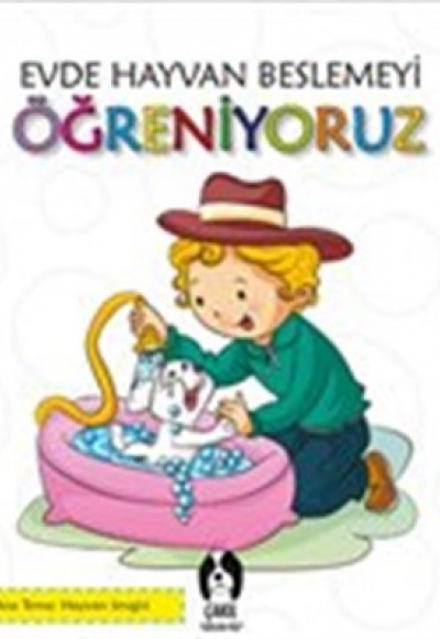 Evde Hayvan Beslemeyi Öğreniyoruz