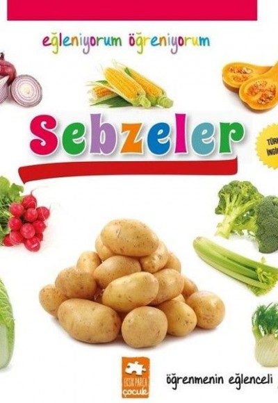 Eğleniyorum Öğreniyorum - Sebzeler Eğleniyorum Öğreniyorum - Sebzeler
