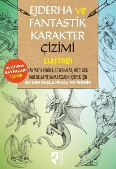 Ejderha ve Fantastik Karakter Çizimi Elkitabı Ejderha ve Fantastik Karakter Çizimi Elkitabı