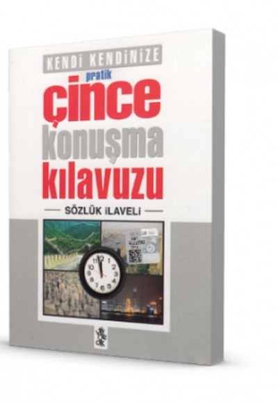 Kendi Kendinize Pratik Çince Konuşma Kılavuzu Kendi Kendinize Pratik Çince Konuşma Kılavuzu