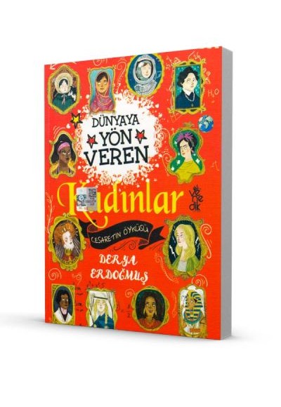 Dünyaya Yön Veren 100 Kadın - Cesaretin Öyküsü Dünyaya Yön Veren 100 Kadın - Cesaretin Öyküsü