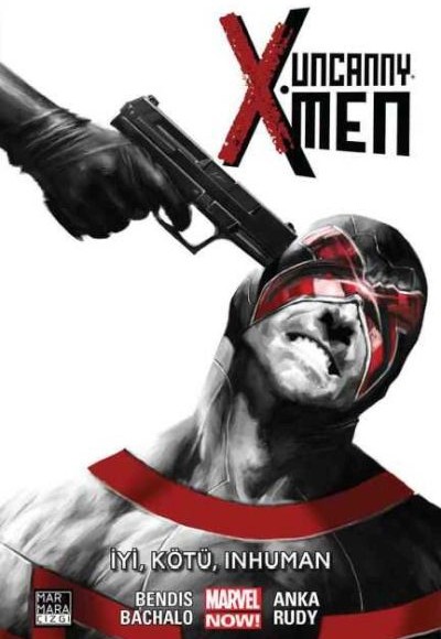Uncanny X-Men Cilt 03 - İyi, Kötü, Inhuman Uncanny X-Men Cilt 03 - İyi, Kötü, Inhuman