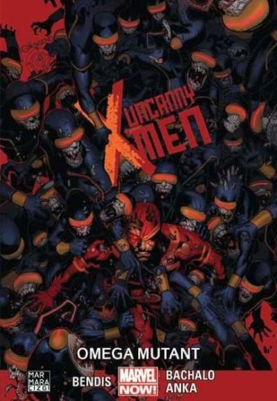 Uncanny X-Men Cilt 05 - Omega Mutant Uncanny X-Men Cilt 05 - Omega Mutant
