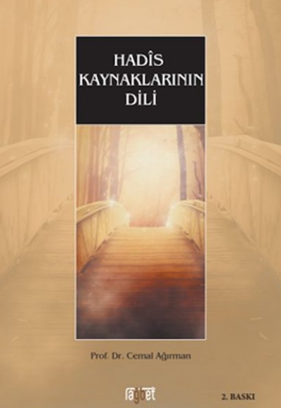 Hadis Kaynaklarının Dili Hadis Kaynaklarının Dili