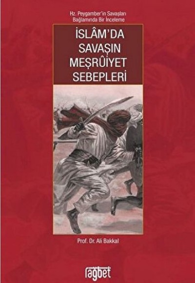 İslam’da Savaşın Meşruiyet Sebepleri İslam’da Savaşın Meşruiyet Sebepleri