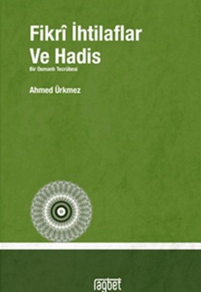 Fikrî İhtilaflar ve Hadis Fikrî İhtilaflar ve Hadis
