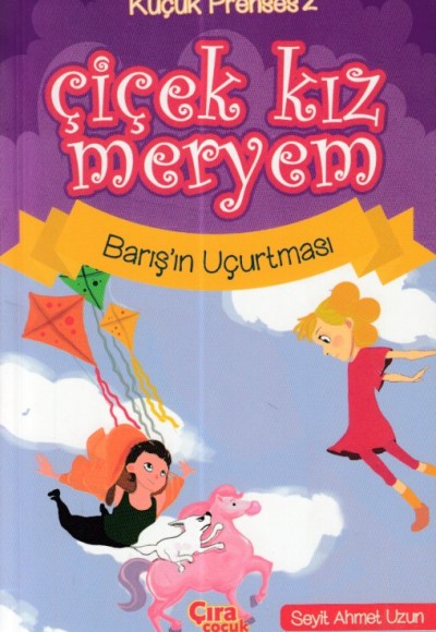 Çiçek Kız Meryem 2 : Barış’ın Uçurtması