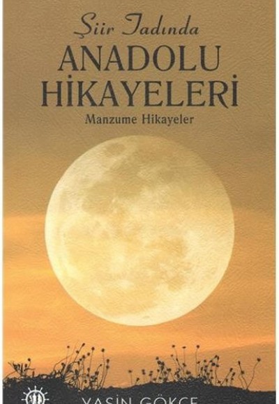 Şiir Tadında Anadolu Hikayeleri Şiir Tadında Anadolu Hikayeleri