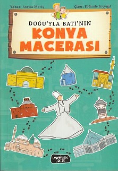 Doğu'yla Batı'nın Konya Macerası Doğu'yla Batı'nın Konya Macerası