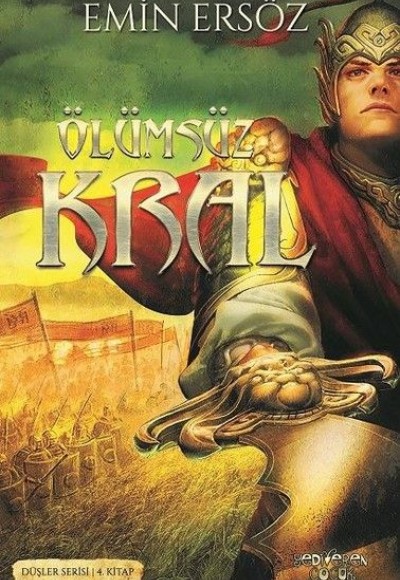 Düşler Serisi 4. Kitap - Ölümsüz Kral Düşler Serisi 4. Kitap - Ölümsüz Kral