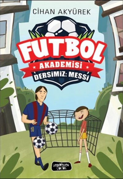 Futbol Akademisi - Dersimiz: Messi Futbol Akademisi - Dersimiz: Messi