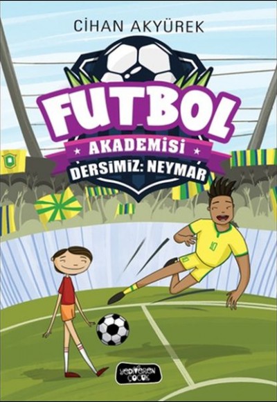 Futbol Akademisi - Dersimiz: Neymar Futbol Akademisi - Dersimiz: Neymar