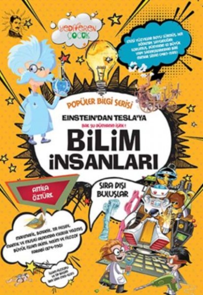 Popüler Bilgi Serisi - Einstein'dan Tesla'ya Bilim İnsanları Popüler Bilgi Serisi - Einstein'dan Tesla'ya Bilim İnsanları