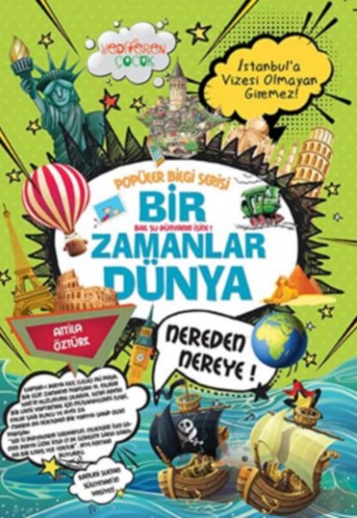Popüler Bilgi Serisi - Bir Zamanlar Dünya Popüler Bilgi Serisi - Bir Zamanlar Dünya