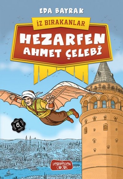 İz Bırakanlar - Hezarfen Ahmet Çelebi İz Bırakanlar - Hezarfen Ahmet Çelebi