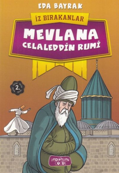 Mevlana Celaleddin Rumi - İz Bırakanlar Mevlana Celaleddin Rumi - İz Bırakanlar