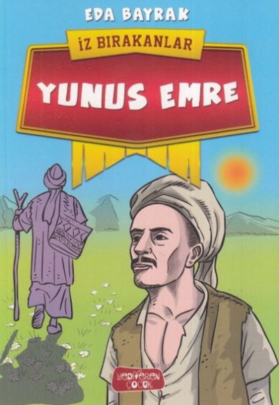 Yunus Emre - İz Bırakanlar Yunus Emre - İz Bırakanlar