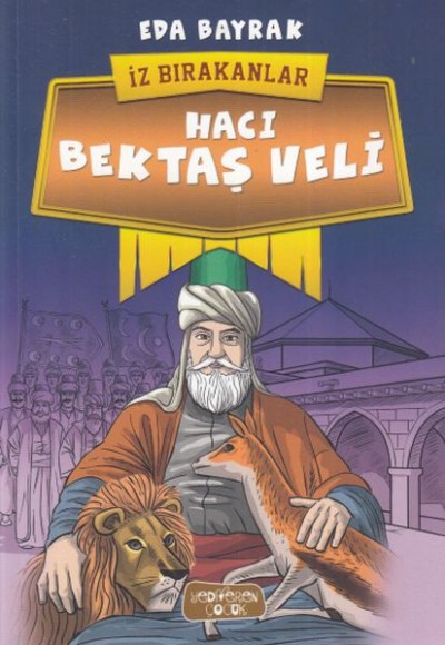 Hacı Bektaş Veli - İz Bırakanlar Hacı Bektaş Veli - İz Bırakanlar
