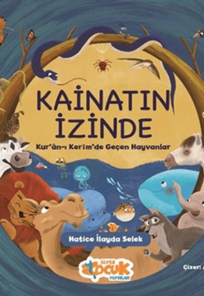 Kainatın İzinde 1 - Kurân-ı Kerîm'de Geçen Hayvanlar