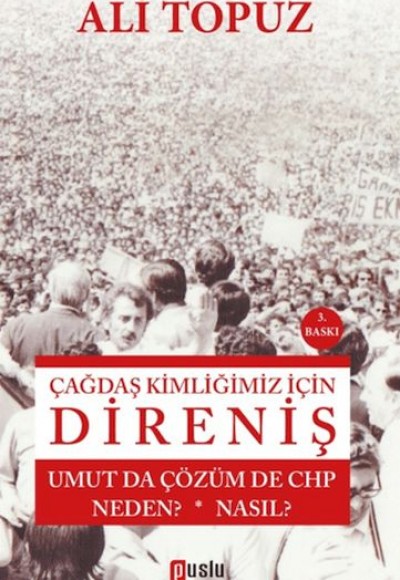 Çağdaş Kimliğimiz İçin Direniş Çağdaş Kimliğimiz İçin Direniş