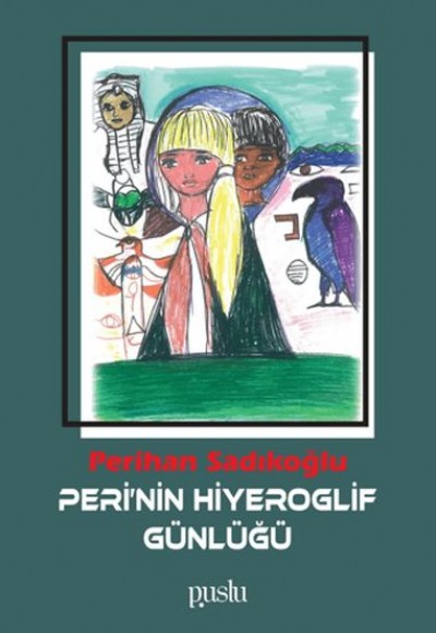 Peri'nin Hiyeroglif Günlüğü Peri'nin Hiyeroglif Günlüğü