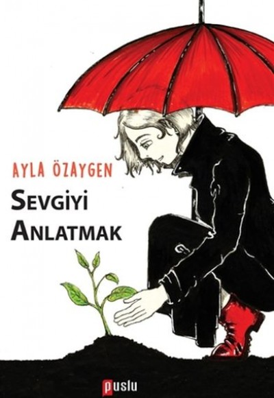 Sevgiyi Anlatmak Sevgiyi Anlatmak
