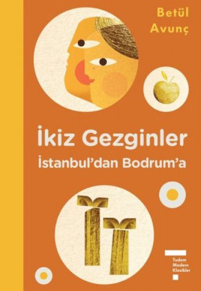 İkiz Gezginler İstanbul'dan Bodrum'a (Ciltli) İkiz Gezginler İstanbul'dan Bodrum'a (Ciltli)