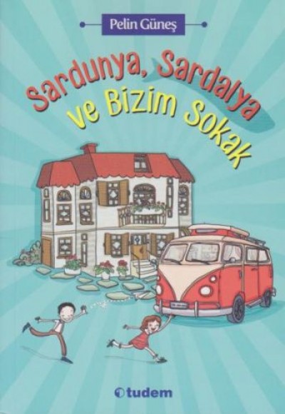 Sardunya, Sardalya ve Bizim Sokak Sardunya, Sardalya ve Bizim Sokak