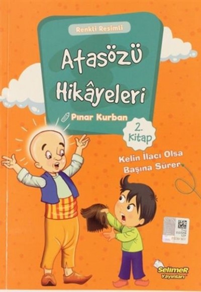 Atasözü Hikayeleri - Kelin İlacı Olsa Başına Sürer Atasözü Hikayeleri - Kelin İlacı Olsa Başına Sürer
