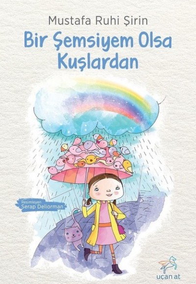 Bir Şemsiyem Olsa Kuşlardan Bir Şemsiyem Olsa Kuşlardan