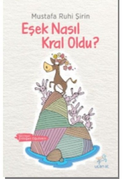 Eşek Nasıl Kral Oldu? Eşek Nasıl Kral Oldu?