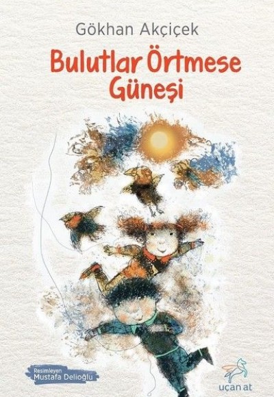 Bulutlar Örtmese Güneşi Bulutlar Örtmese Güneşi