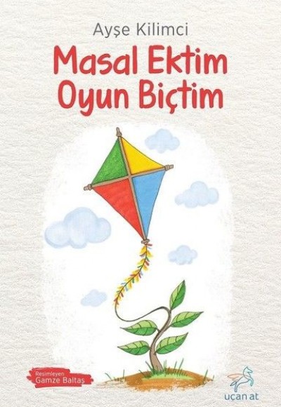 Masal Ektim Oyun Biçtim Masal Ektim Oyun Biçtim