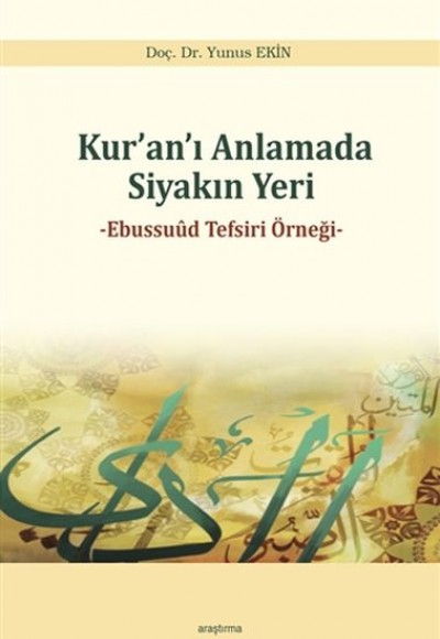 Kuranı Anlamada Siyakın Yer - Ebussuud Tefsiri Örneği Kuranı Anlamada Siyakın Yer - Ebussuud Tefsiri Örneği