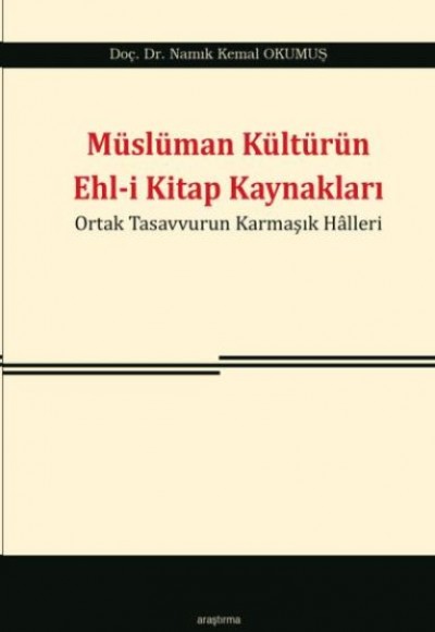 Müslüman Kültürün Ehl i Kitap Kaynakları Müslüman Kültürün Ehl i Kitap Kaynakları