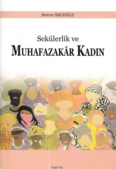Sekülerlik ve Muhafazakar Kadın Sekülerlik ve Muhafazakar Kadın