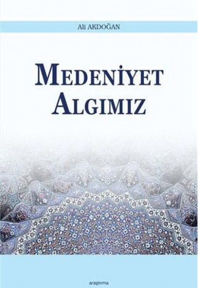 Medeniyet Algımız Medeniyet Algımız