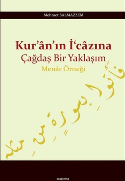 Kuranın İcazına Çağdaş Bir Yaklaşım - Menar Örneği Kuranın İcazına Çağdaş Bir Yaklaşım - Menar Örneği