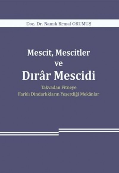 Mescit, Mescitler ve Dırar Mescidi Mescit, Mescitler ve Dırar Mescidi